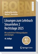 Lösungen zum Lehrbuch Steuerlehre 2 Rechtslage 2025