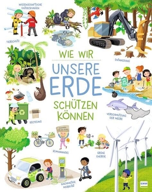 Barsotti, Eleonora. Lasst uns die Erde retten! - So schützen wir die Umwelt - Für kleine Umwelthelden: Spannende Entdeckungen über Erde, Natur und Umweltschutz - Tipps, wie Kinder unsere Welt schützen können | ab 7 Jahren. Ullmann Medien GmbH, 2026.
