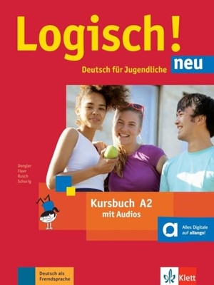 Dengler, Stefanie / Fleer, Sarah et al. Logisch! Neu A2 - Kursbuch mit Audio-Dateien zum Download - Deutsch für Jugendliche. Klett Sprachen GmbH, 2017.
