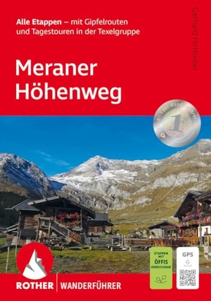 Hirtlreiter, Gerhard. ROTHER Wanderführer Meraner Höhenweg - Alle Etappen - mit Gipfelrouten und Tagestouren in der Texelgruppe. Mit GPS-Tracks. Bergverlag Rother, 2025.
