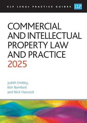 Bamford / Embley et al. Commercial and Intellectual Property Law and Practice 2025 - Legal Practice Course Guides (LPC). The University of Law Publishing Limited, 2025.