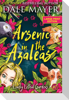 Arsenic in the Azaleas