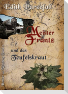 Meister Frantz und das Teufelskraut
