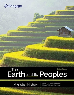 Bulliet, Richard / Crossley, Pamela et al. The Earth and Its Peoples - A Global History. Cengage Learning, 2023.
