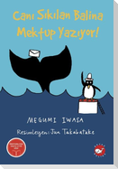 Cani Sikilan Balina Mektup Yaziyor