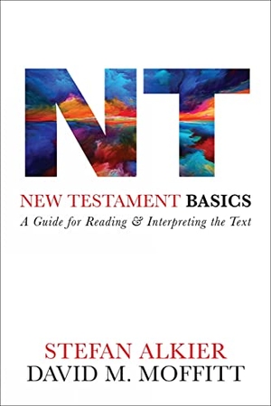 Alkier, Stefan / David M Moffitt. New Testament Basics - A Guide for Reading and Interpreting the Text. Augsburg Fortress Publishing, 2022.