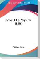 Songs Of A Wayfarer (1869)
