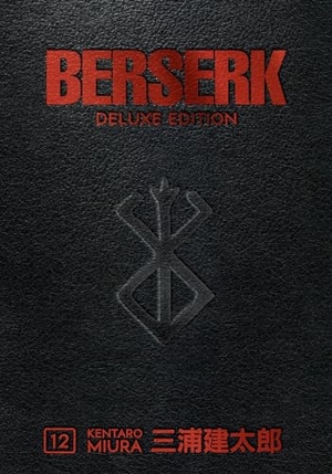 Johnson, Duane / Kentaro Miura. Berserk Deluxe Volume 12. Dark Horse Comics,U.S., 2022.