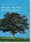 Religion, Pacifism, and Nonviolence