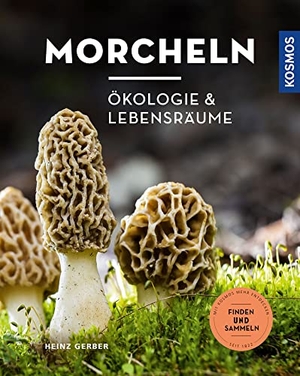 Gerber, Heinz. Morcheln - Ökologie und Lebensräume. Franckh-Kosmos, 2022.