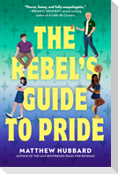 The Rebel's Guide to Pride