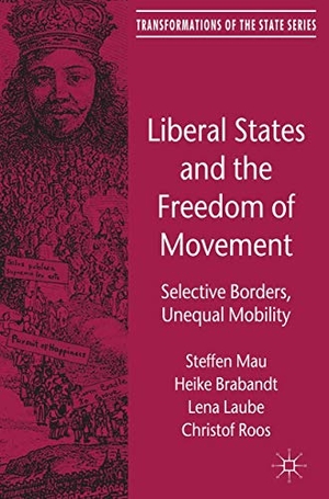 Mau, Steffen / Brabandt, H. et al. Liberal States and the Freedom of Movement - Selective Borders, Unequal Mobility. Springer Nature B.V., 2012.