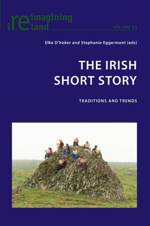 Eggermont, Stephanie / Elke D'Hoker (Hrsg.). The Irish Short Story - Traditions and Trends. Peter Lang, 2014.