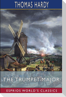 The Trumpet-Major (Esprios Classics)