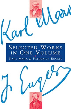 Mark, Karl / Frederick Engels. Selected Works in One Volume. Lawrence & Wishart Ltd, 1968.