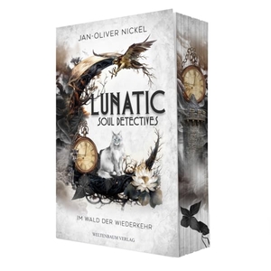 Nickel, Jan-Oliver. Lunatic - Soul Detectives - Im Wald der Wiederkehr | Mystische Urban-Fantasy mit außergewöhnlichen Begleitern | Softcover mit Farbschnittgarantie. Weltenbaum Verlag, 2026.