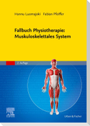 Fallbuch Physiotherapie: Muskuloskelettales System