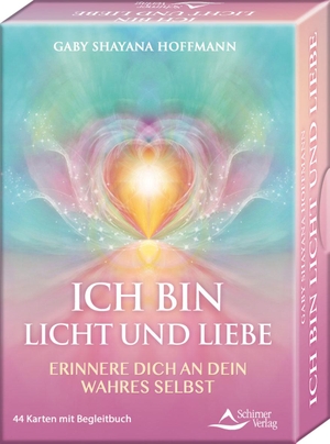 Hoffmann, Gaby Shayana. ICH BIN Licht und Liebe - Erinnere dich an dein wahres Selbst - - 44 Karten mit Begleitbuch. Schirner Verlag, 2021.