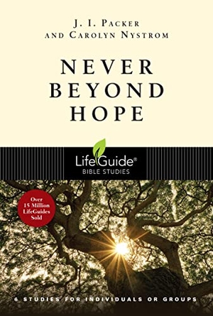 Packer, J I / Carolyn Nystrom. Never Beyond Hope. InterVarsity Press, 2022.