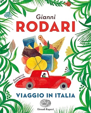 Rodari, Gianni. Viaggio in Italia. Einaudi Ragazzi, 2023.