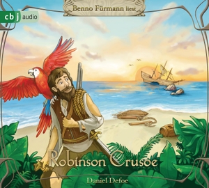 Defoe, Daniel. Robinson Crusoe - Hörbuch-Klassiker für die ganze Familie. cbj audio, 2019.