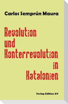 Revolution und Konterrevolution in Katalonien