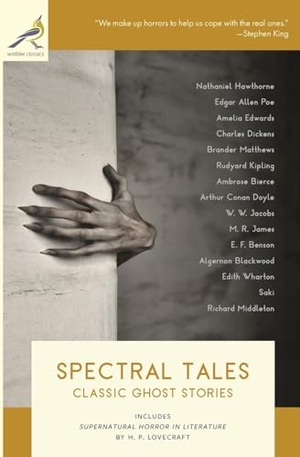 Spectral Tales - Classic Ghost Stories. Warbler Classics, 2019.