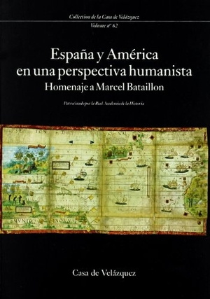 Pérez, Joseph. España y América en una perspectiva humanísta : (homenaje a Marcel Bataillón, 1895-1977). Casa de Velázquez, 1997.
