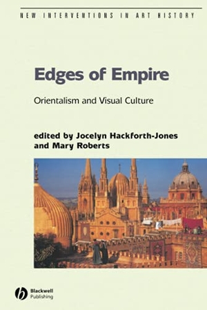 Hackforth-Jones / Roberts. Edges of Empire C. John Wiley & Sons, 2005.