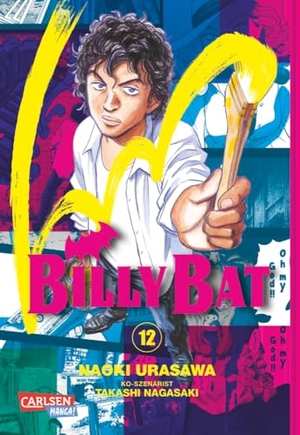 Urasawa, Naoki / Takashi Nagasaki. Billy Bat 12. Carlsen Verlag GmbH, 2015.