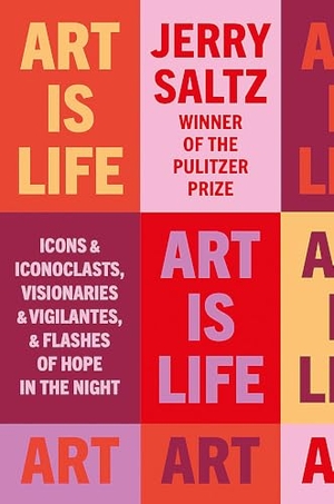 Saltz, Jerry. Art is Life - Icons & Iconoclasts, Visionaries & Vigilantes, & Flashes of Hope in the Night. Octopus Publishing Group, 2025.