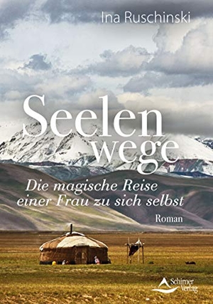 Ruschinski, Ina. Seelenwege - Die magische Reise einer Frau zu sich selbst. Schirner Verlag, 2020.