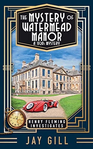 Gill, Jay. The Mystery of Watermead Manor - A 1920s Mystery. Jay Gill Books, 2022.