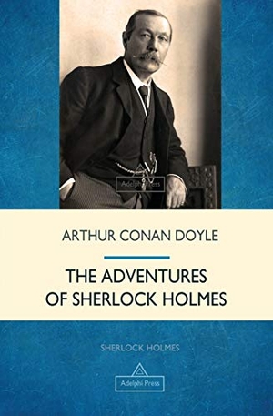 Doyle, Arthur Conan. The Adventures of Sherlock Holmes. Adelphi Press, 2018.