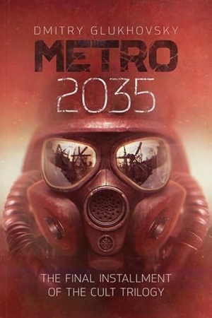 Glukhovsky, Dmitry. Metro 2035 - The third darkly thrilling book in the METRO series and inspiration behind the bestselling METRO video game franchise. Running Press Kids, 2026.