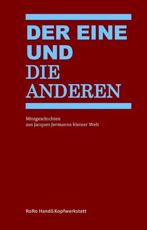 Humair, Roland. Der Eine und die Anderen. Books on Demand, 2016.
