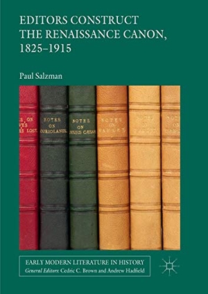 Salzman, Paul. Editors Construct the Renaissance Canon, 1825-1915. Springer International Publishing, 2018.