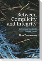 Between Complicity and Integrity