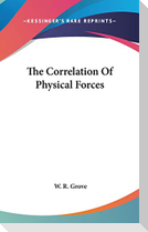 The Correlation Of Physical Forces