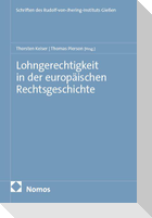 Lohngerechtigkeit in der europäischen Rechtsgeschichte