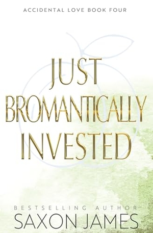 James, Saxon. Just Bromantically Invested. May Books, 2024.