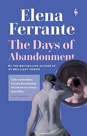 Ferrante, Elena. The Days of Abandonment. Europa Editions (UK) Ltd, 2021.