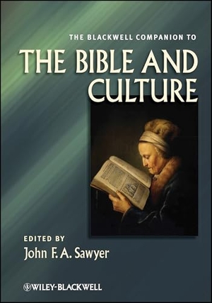 Sawyer, John / Sawyer. The Blackwell Companion to the Bible and Culture. John Wiley & Sons, 2006.