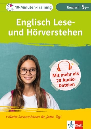 Klett 10-Minuten-Training Englisch Lese- und Hörverstehen 5. Klasse - Kleine Lernportionen für jeden Tag. Klett Lerntraining, 2025.