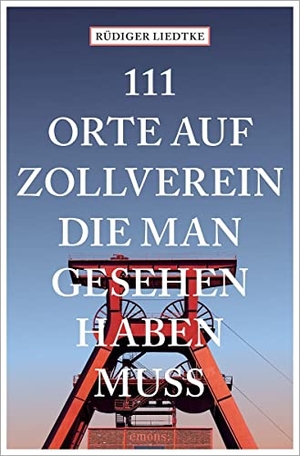 Liedtke, Rüdiger. 111 Orte auf Zollverein, die man gesehen haben muss. Emons Verlag, 2022.
