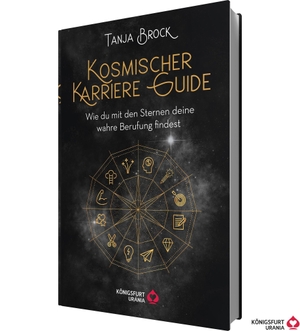 Brock, Tanja. Kosmischer Karriere Guide -Wie Du mit den Sternen deine wahre Berufung findest. Königsfurt-Urania, 2026.