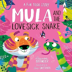 Hoffmeier, Lauren. Mula and the Lovesick Snake (Hardback). Sweet Cherry Publishing, 2024.