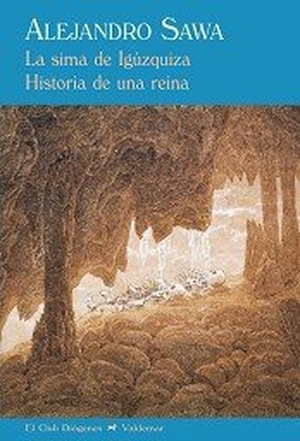 Sawa, Alejandro. La sima de Igúzquiza : historia de una reina. Valdemar, 2011.