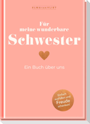 Für meine wunderbare Schwester