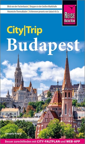 Kispál, Gergely. Reise Know-How CityTrip Budapest - Reiseführer mit Stadtplan und kostenloser Web-App. Reise Know-How Rump GmbH, 2024.